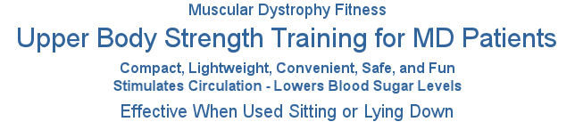 Muscular Dystrophy upper body muscle strength training exercise workout fitness